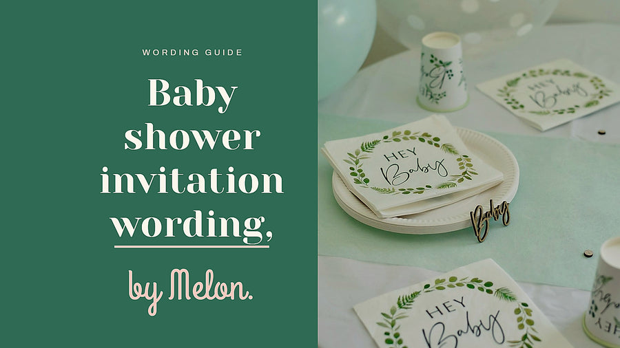 Baby shower invitation wording guide by Kalah Melon, By Melon bespoke stationery