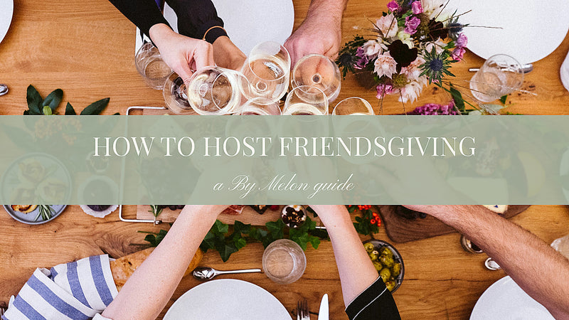 How to Host Friendsgiving 2026: The Timeline, Menu, Potluck Plan and Invitation Wording